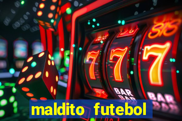 maldito futebol clube dublado download