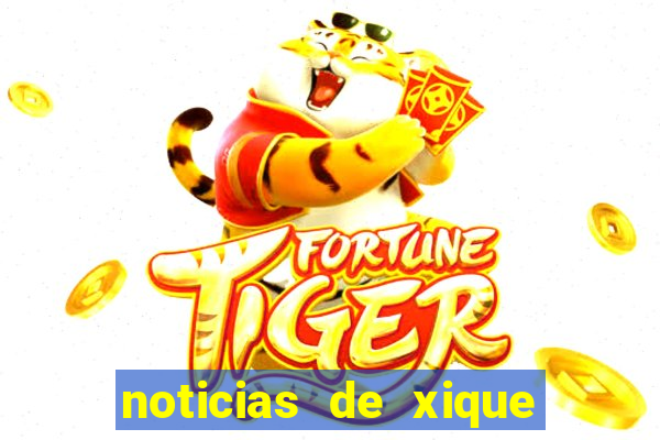 noticias de xique xique ba