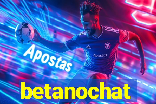 betanochat