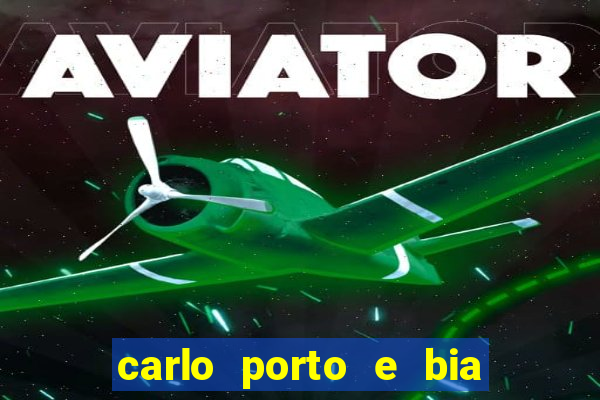carlo porto e bia arantes namoram na vida real