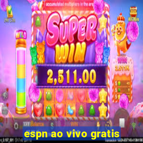 espn ao vivo gratis