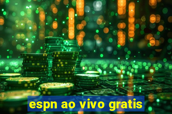 espn ao vivo gratis