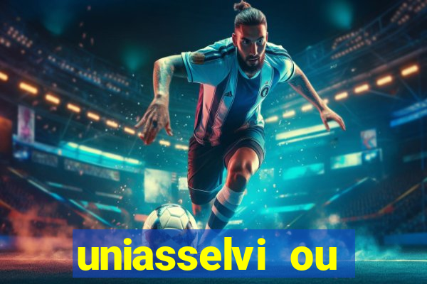 uniasselvi ou cruzeiro do sul