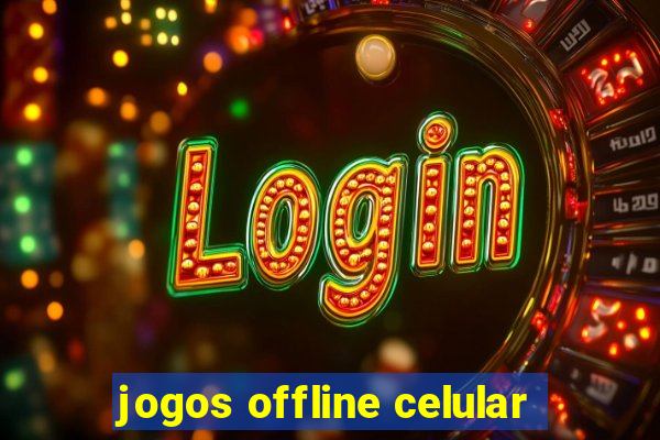 jogos offline celular