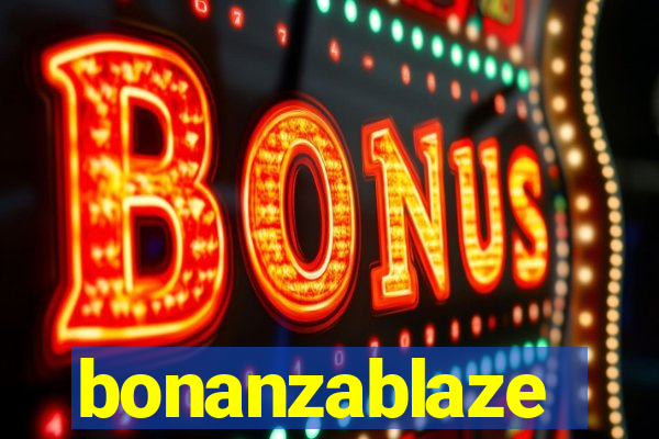 bonanzablaze