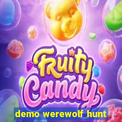 demo werewolf hunt