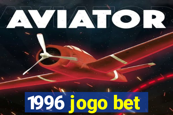1996 jogo bet