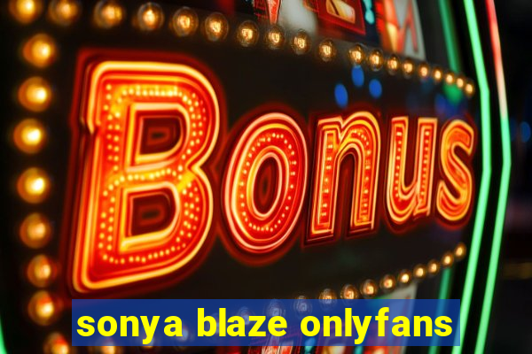 sonya blaze onlyfans