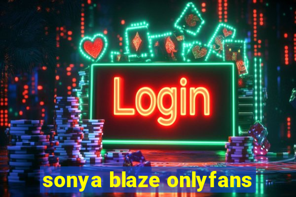 sonya blaze onlyfans