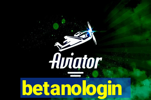 betanologin