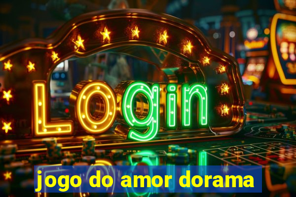 jogo do amor dorama