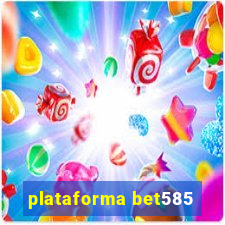 plataforma bet585