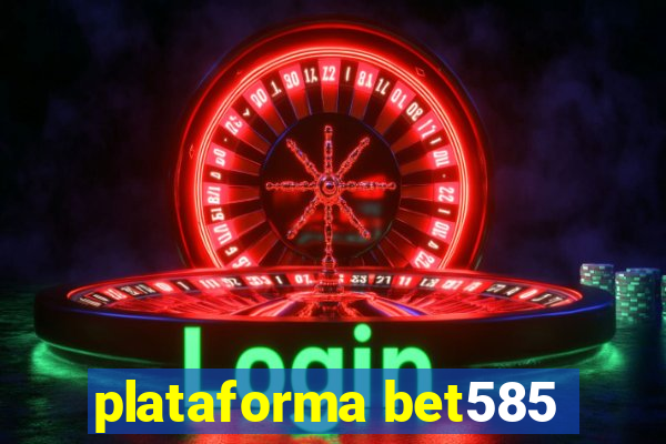 plataforma bet585