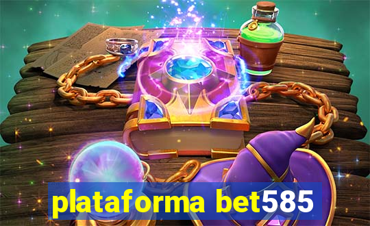 plataforma bet585