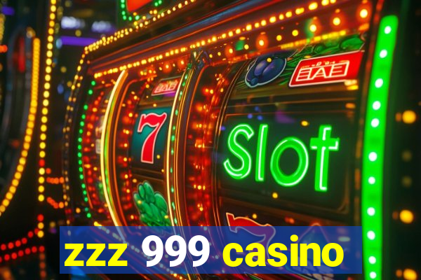 zzz 999 casino