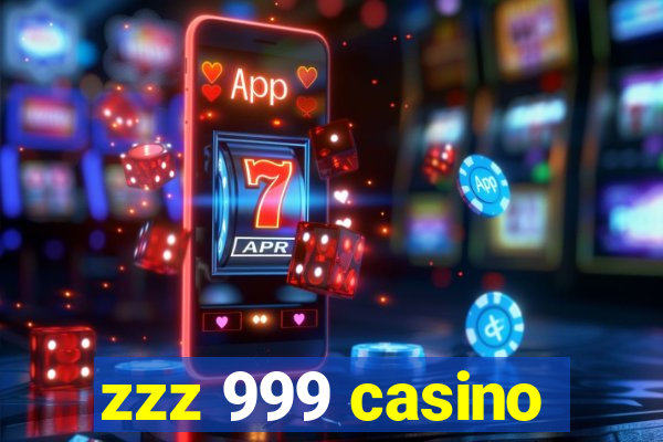 zzz 999 casino