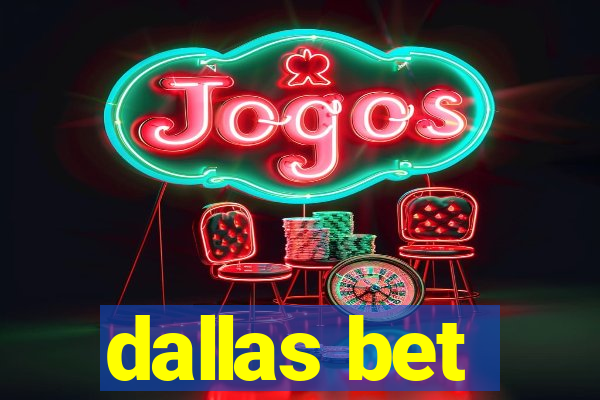 dallas bet