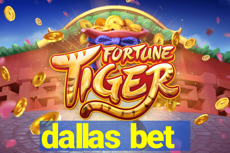dallas bet