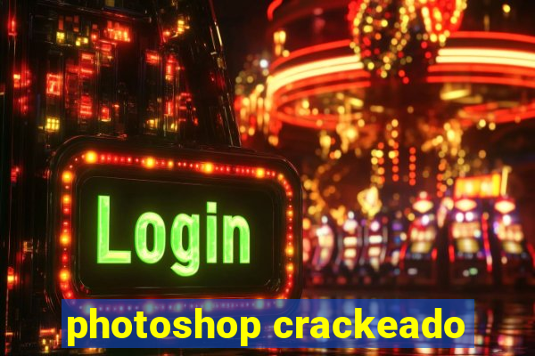 photoshop crackeado