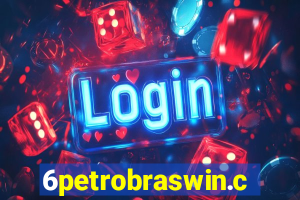 6petrobraswin.com