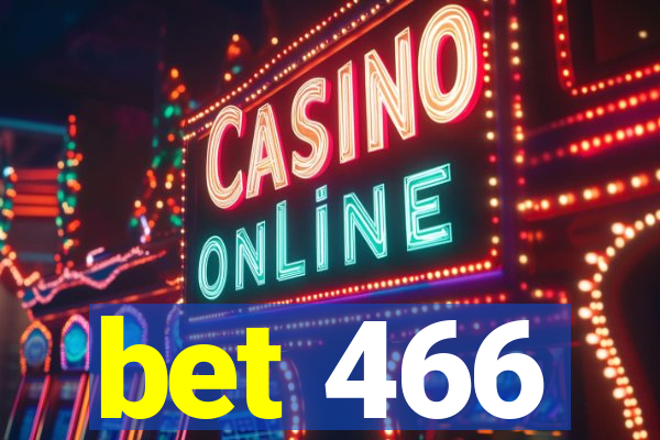 bet 466