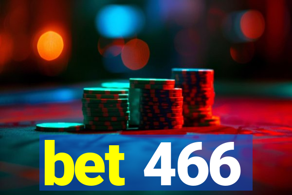 bet 466