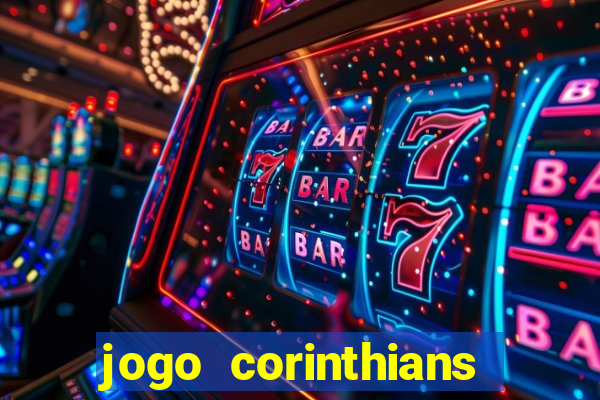 jogo corinthians hoje futemax