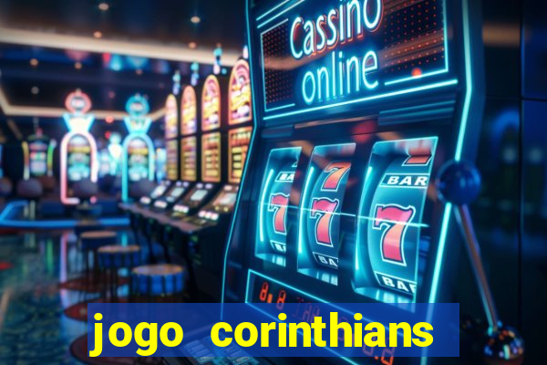 jogo corinthians hoje futemax