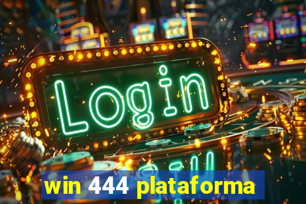 win 444 plataforma