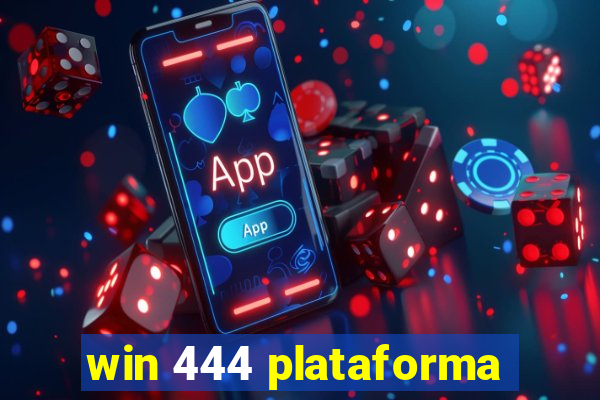 win 444 plataforma