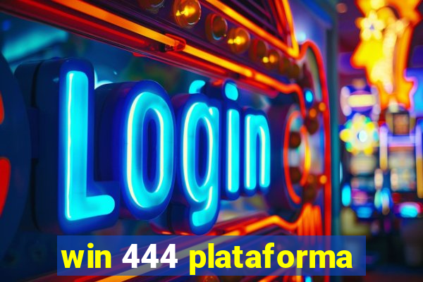 win 444 plataforma
