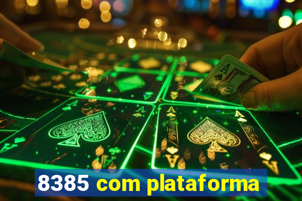 8385 com plataforma
