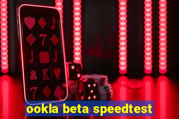 ookla beta speedtest