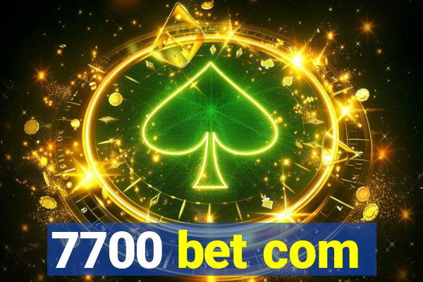 7700 bet com