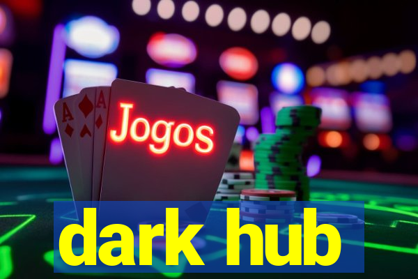 dark hub