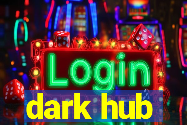 dark hub