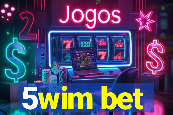 5wim bet