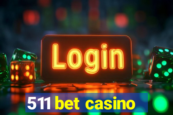511 bet casino