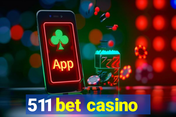 511 bet casino