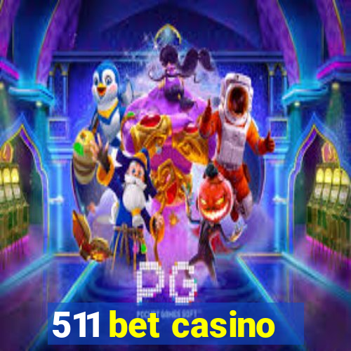 511 bet casino
