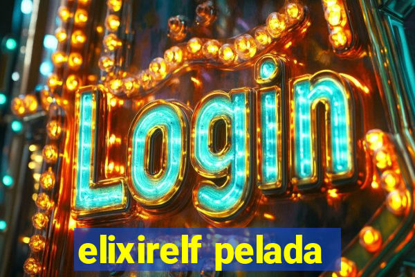 elixirelf pelada