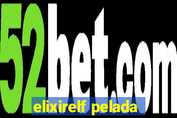 elixirelf pelada