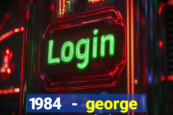 1984 - george orwell pdf companhia das letras