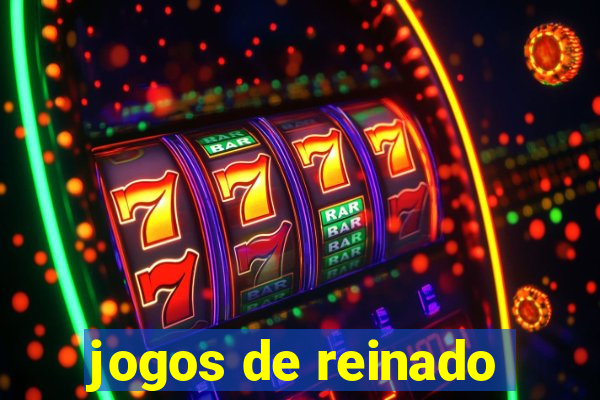 jogos de reinado