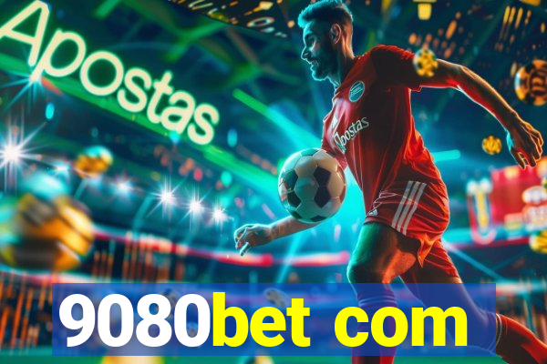 9080bet com