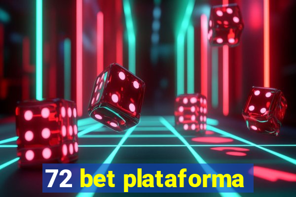 72 bet plataforma