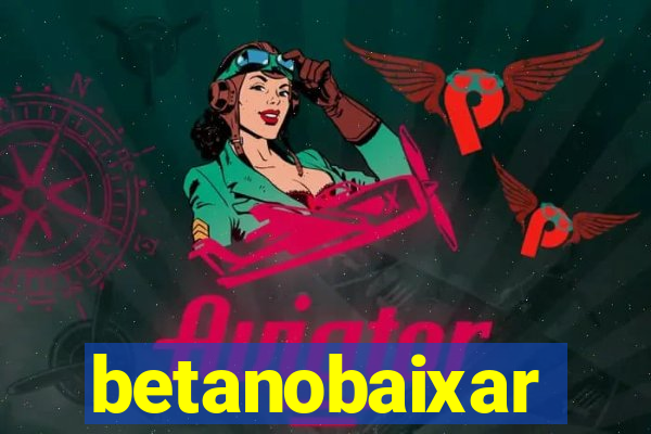 betanobaixar