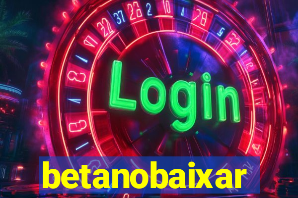 betanobaixar