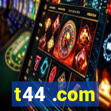 t44 .com