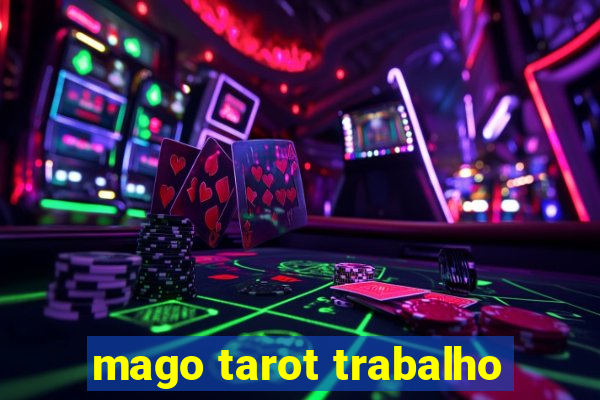 mago tarot trabalho